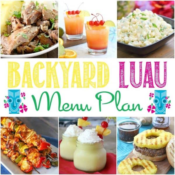 Backyard Luau Menu Plan - House of Nash Eats