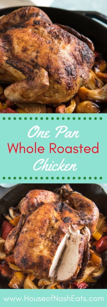 Whole Roasted Mexican Chicken with Vegetables - House of Nash Eats