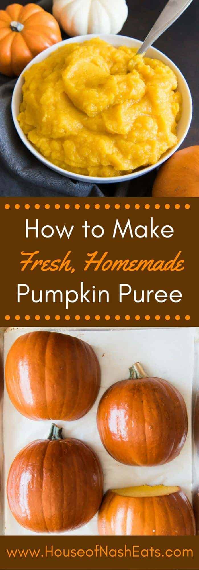 Homemade Pumpkin Puree Recipe - House of Nash Eats