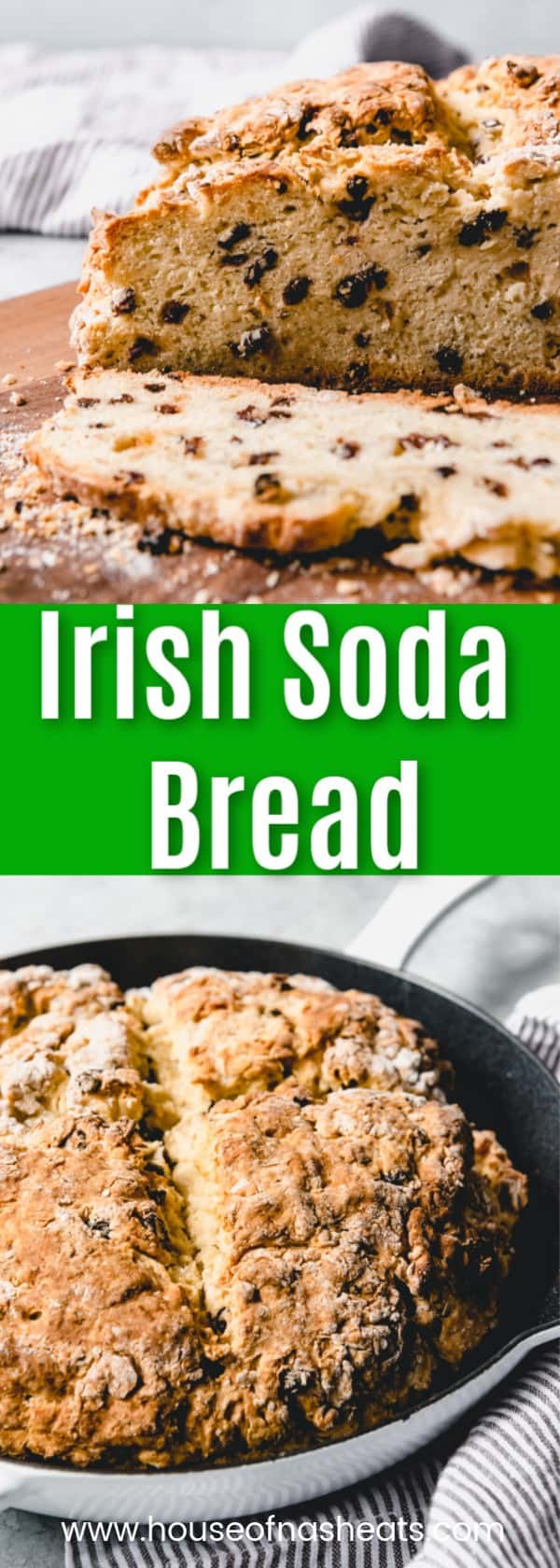 Best Irish Soda Bread Recipe - House of Nash Eats