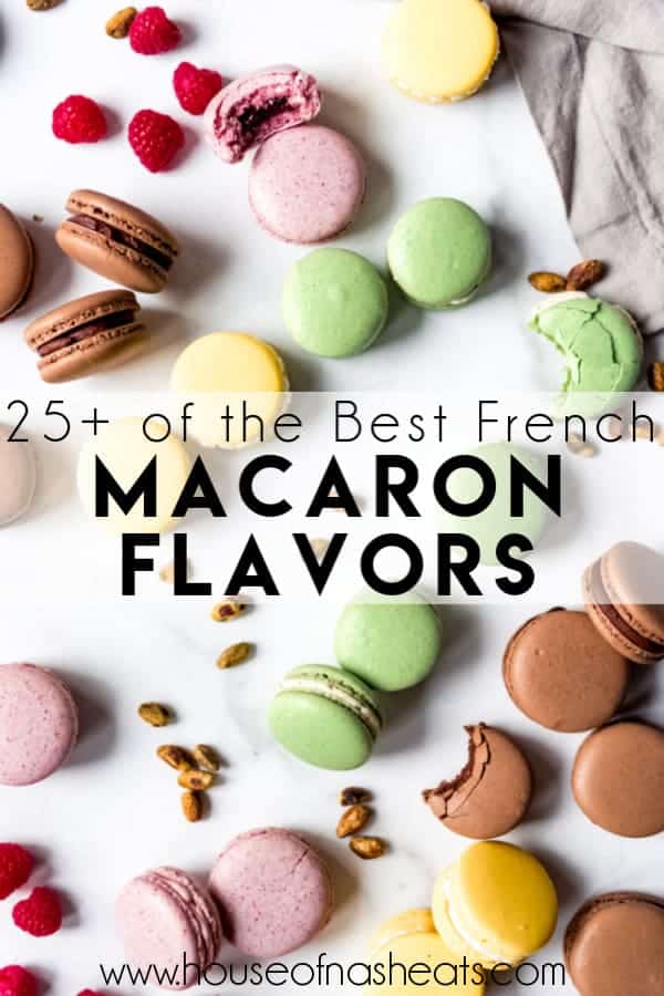 25+ of the BEST French macaron flvaors