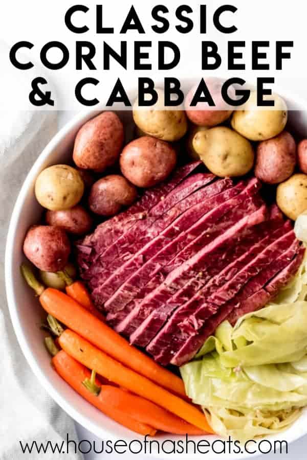 Traditional Corned Beef and Cabbage Recipe - House of Nash Eats