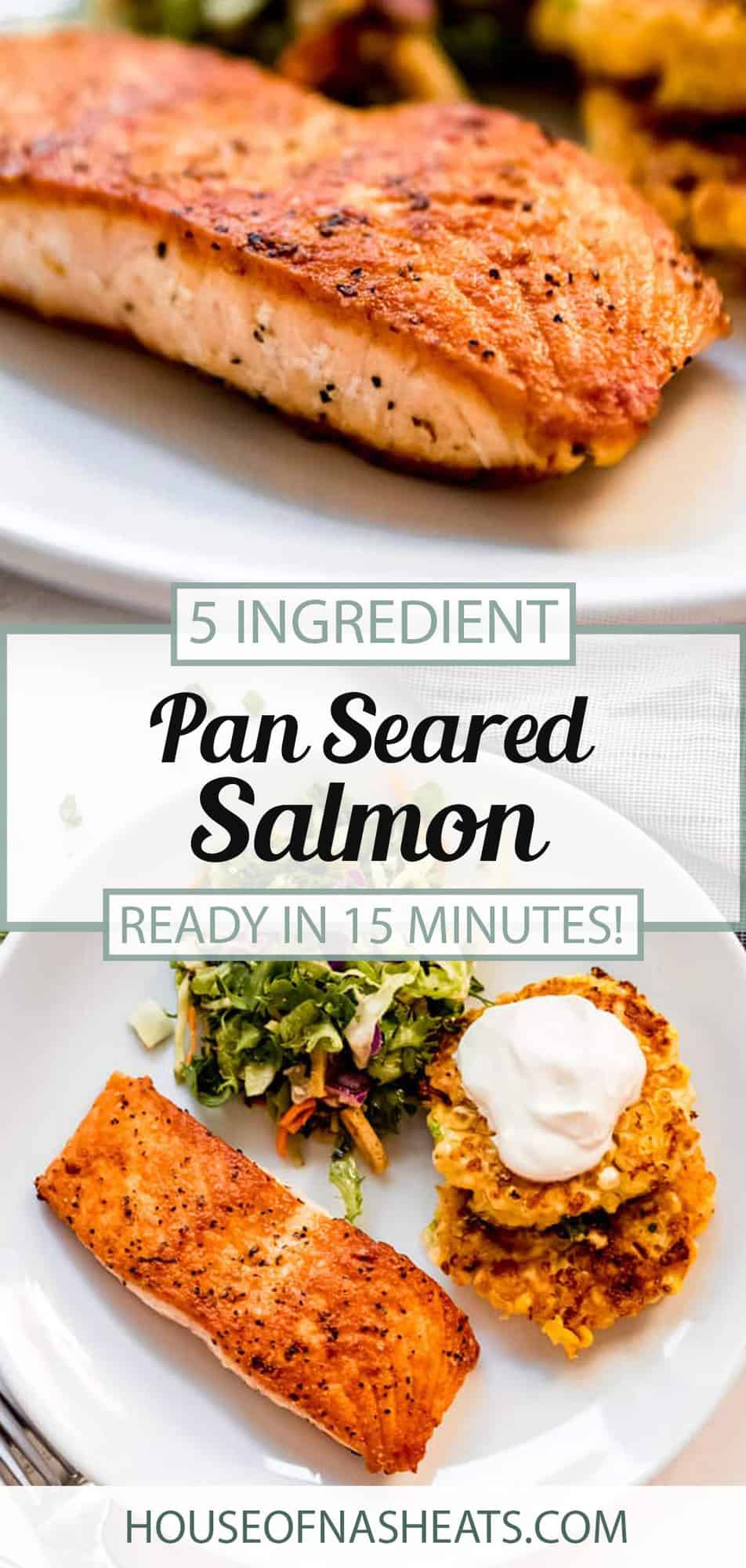 15 Minute Pan Seared Salmon - ready in 15 minutes! - House of Nash Eats