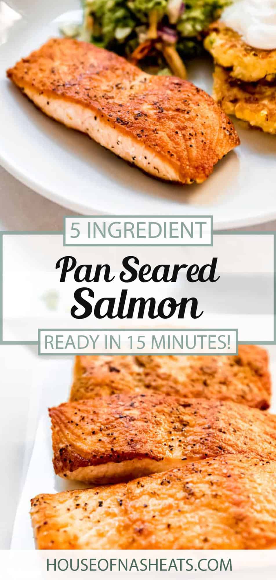 15 Minute Pan Seared Salmon - ready in 15 minutes! - House of Nash Eats