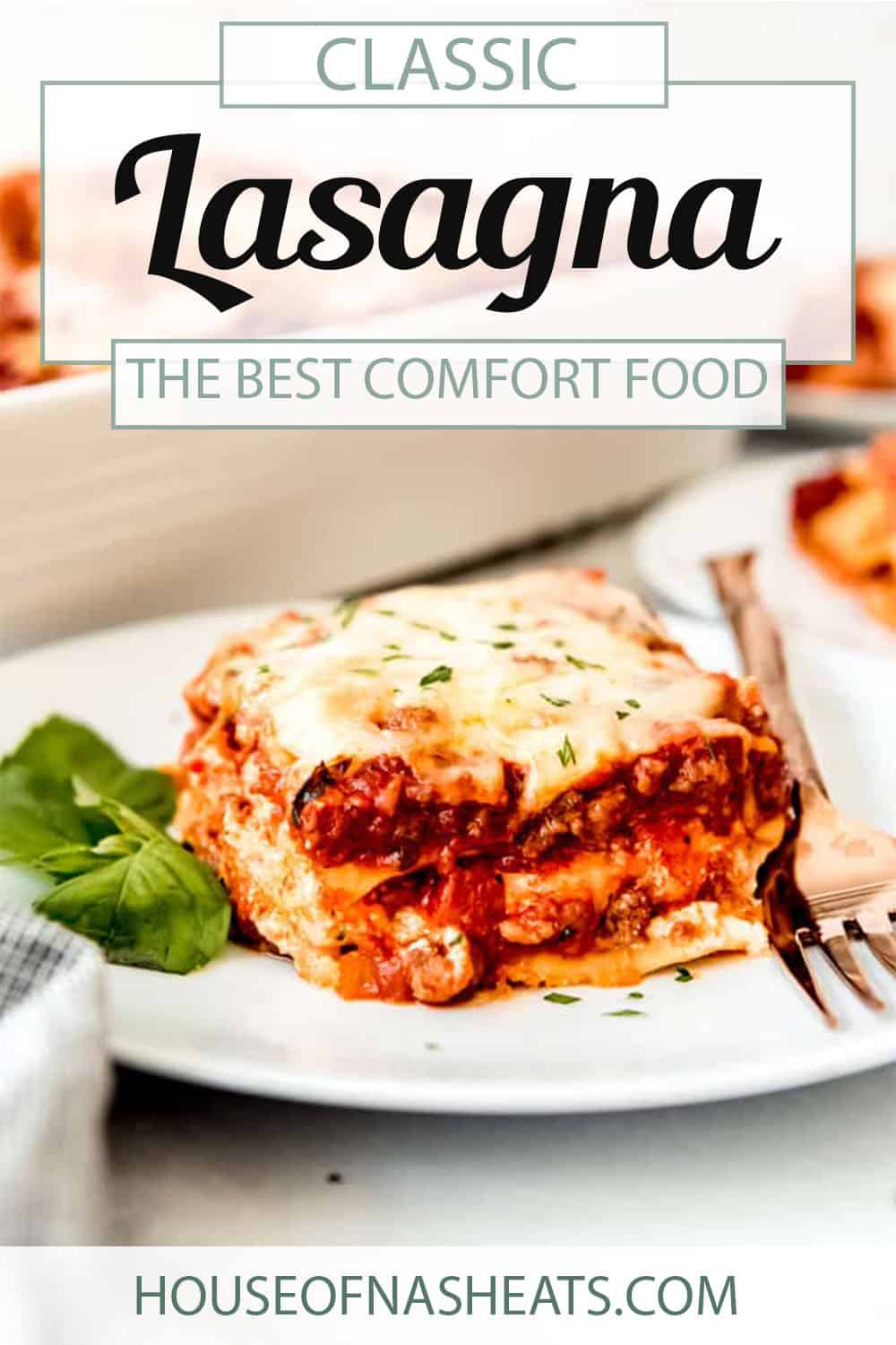 The Best Classic Lasagna Recipe - House of Nash Eats