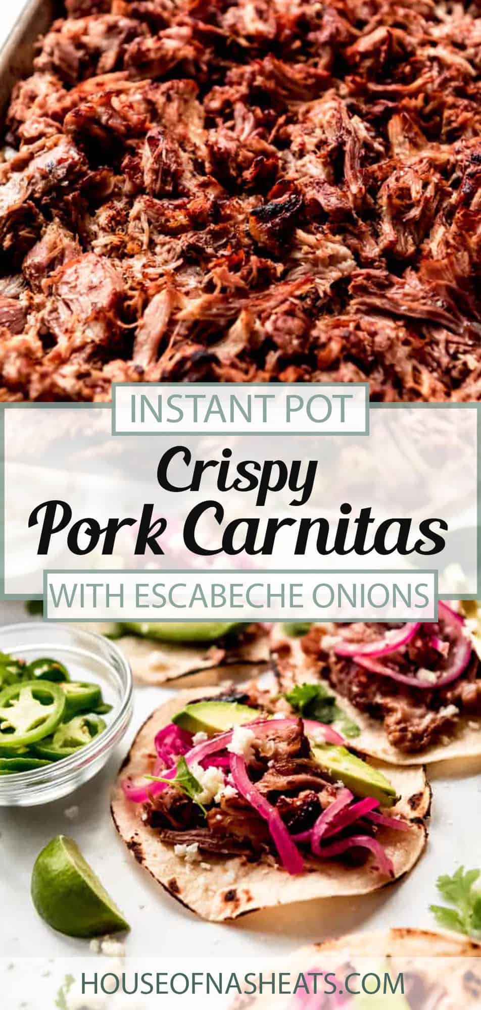 The Best Instant Pot Pork Carnitas with Escabeche - House of Nash Eats