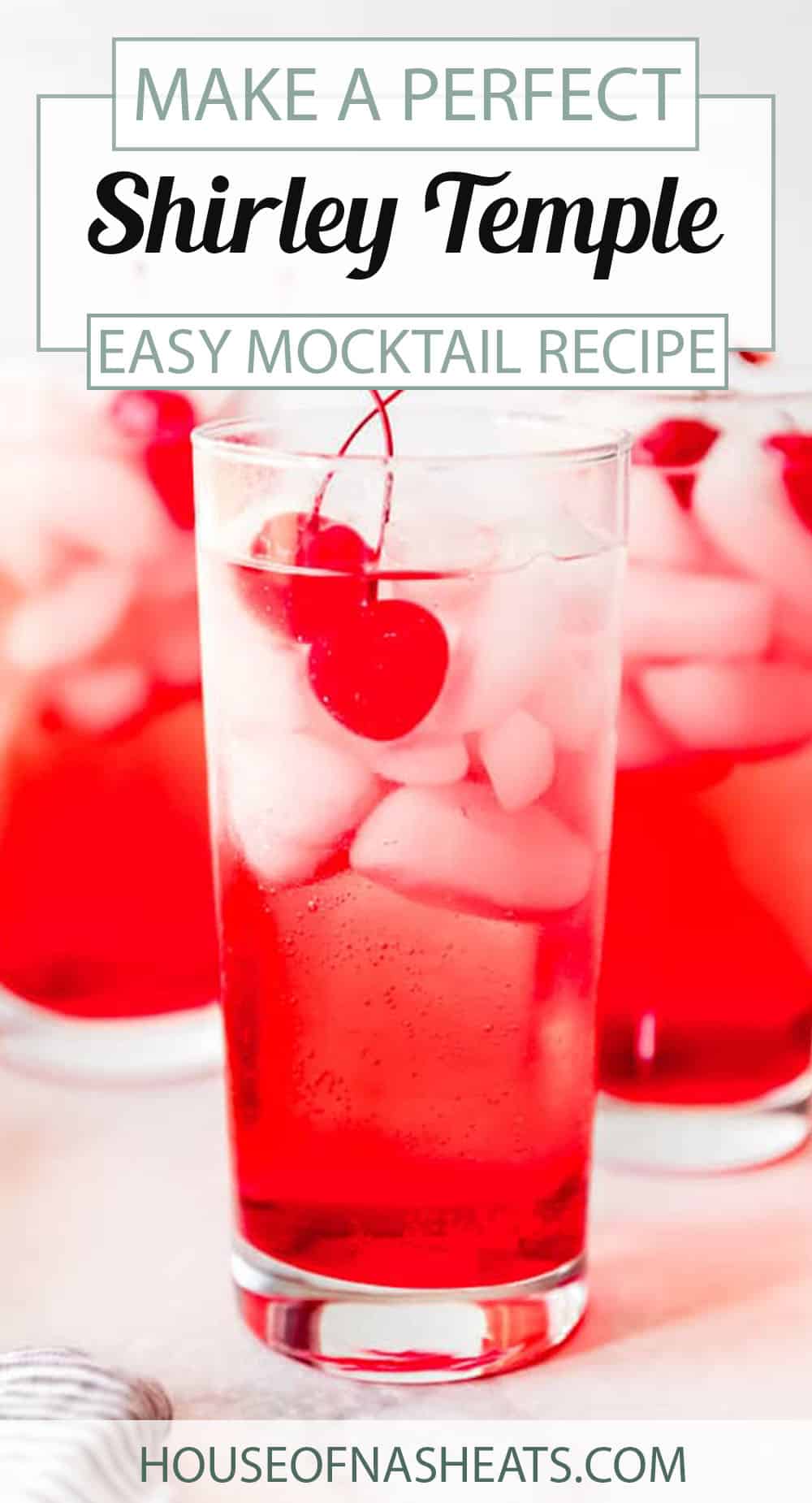 Best Shirley Temple Mocktail - House of Nash Eats