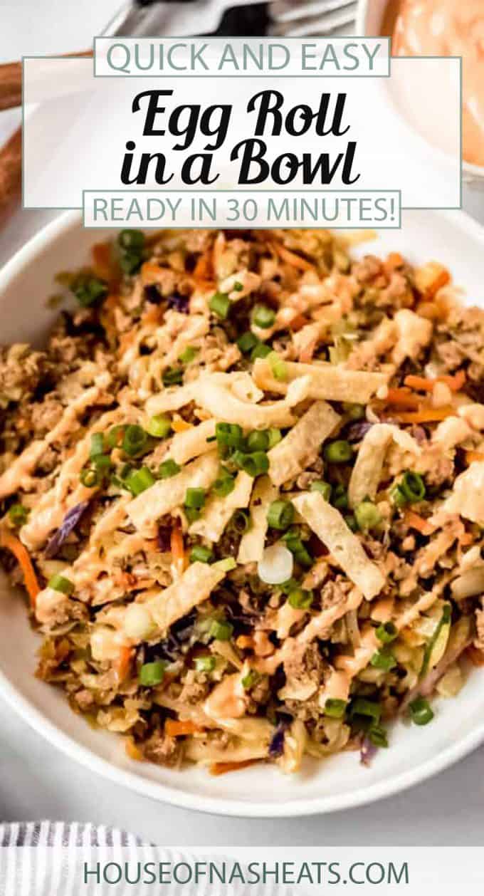Quick & Healthy Egg Roll in a Bowl - House of Nash Eats