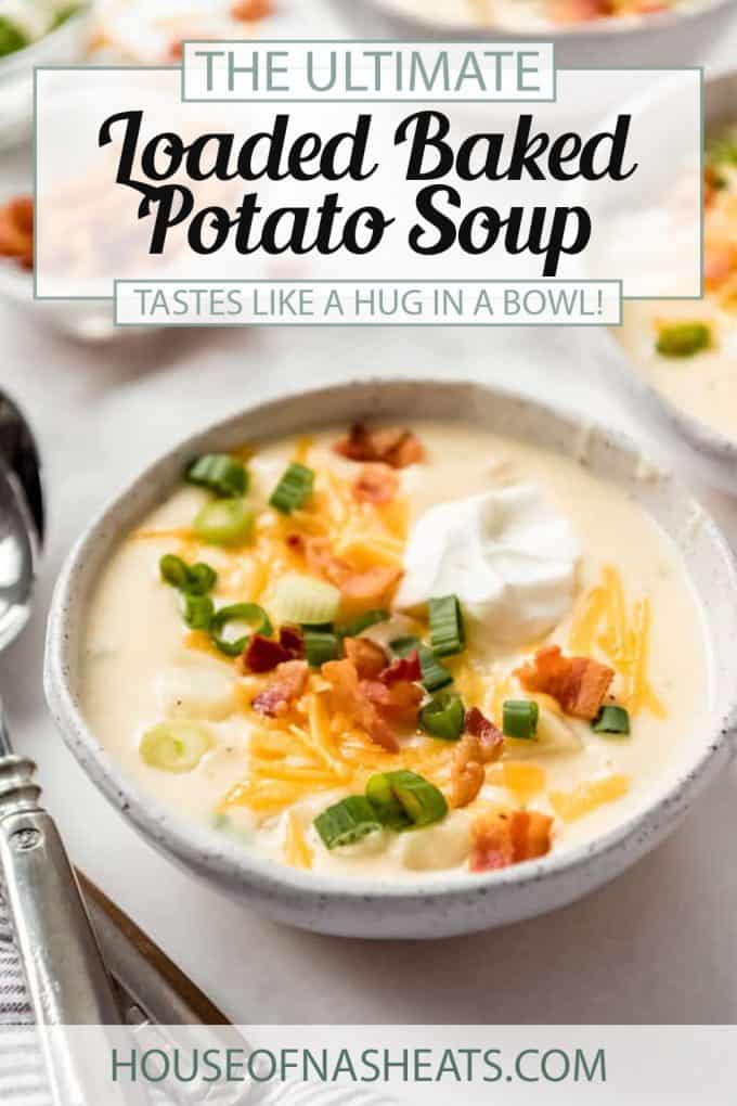 The Best Loaded Baked Potato Soup - House of Nash Eats
