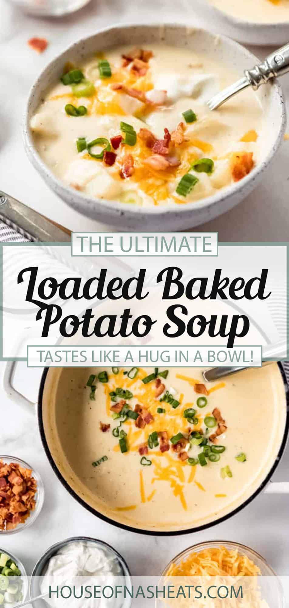 The Best Loaded Baked Potato Soup - House of Nash Eats