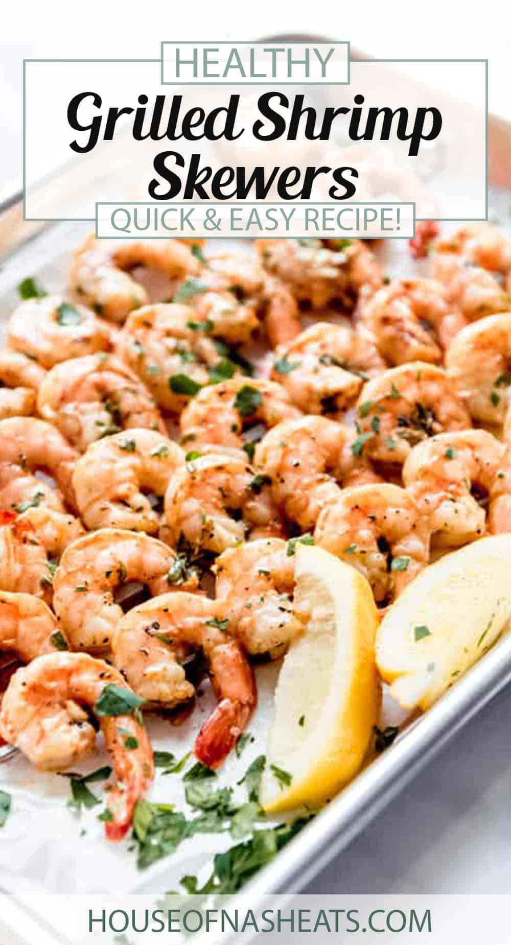 Grilled Shrimp Skewers Recipe - House of Nash Eats