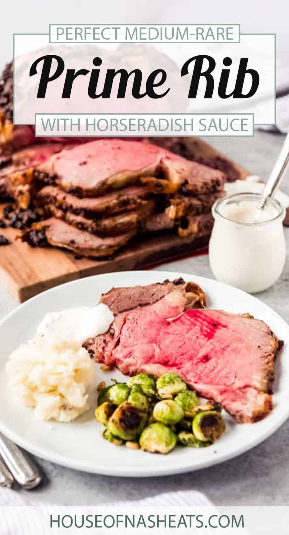 Prime Rib with Horseradish Sauce House of Nash Eats
