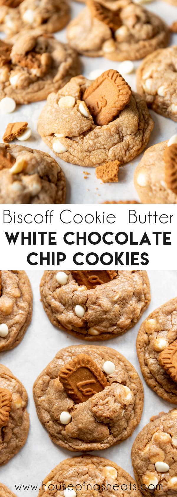 A collage of images of Biscoff cookie butter white chocolate chip cookies with text overlay.