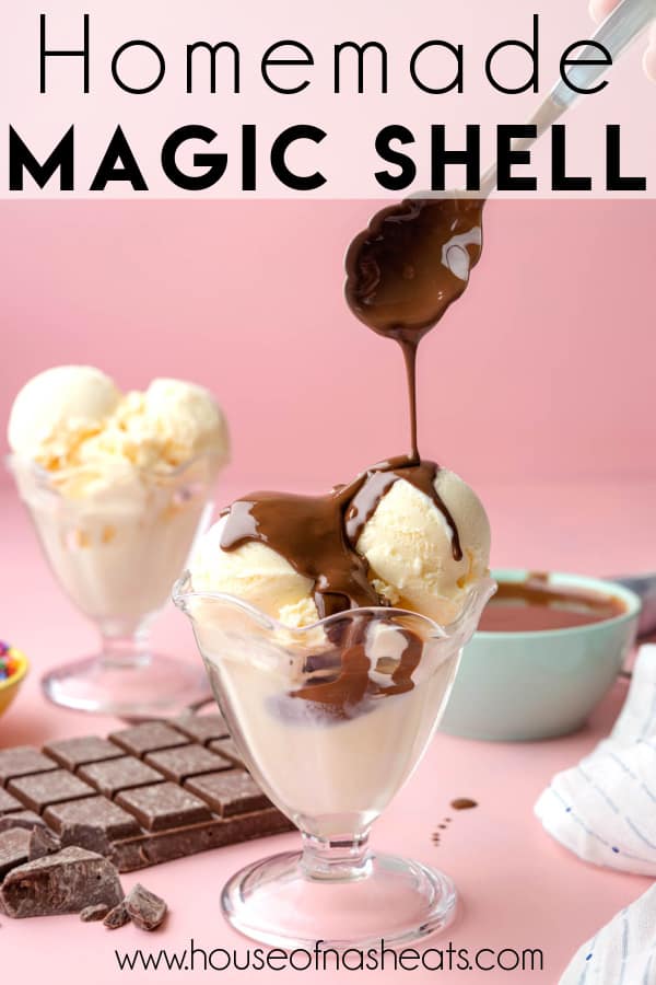 A spoon drizzling homemade chocolate magic shell onto scoops of vanilla ice cream in bowls with text overlay.