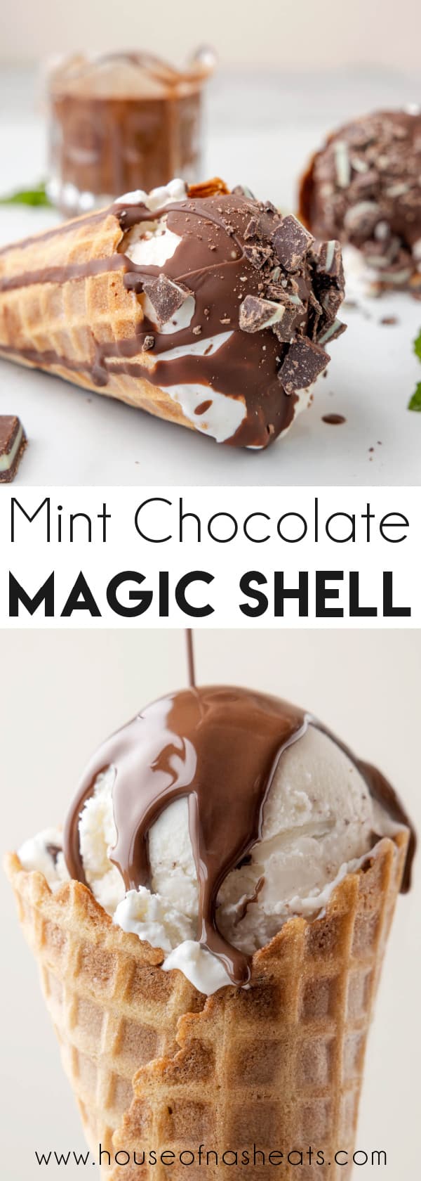 A collage of images of mint chocolate magic shell on ice cream cones with text overlay.