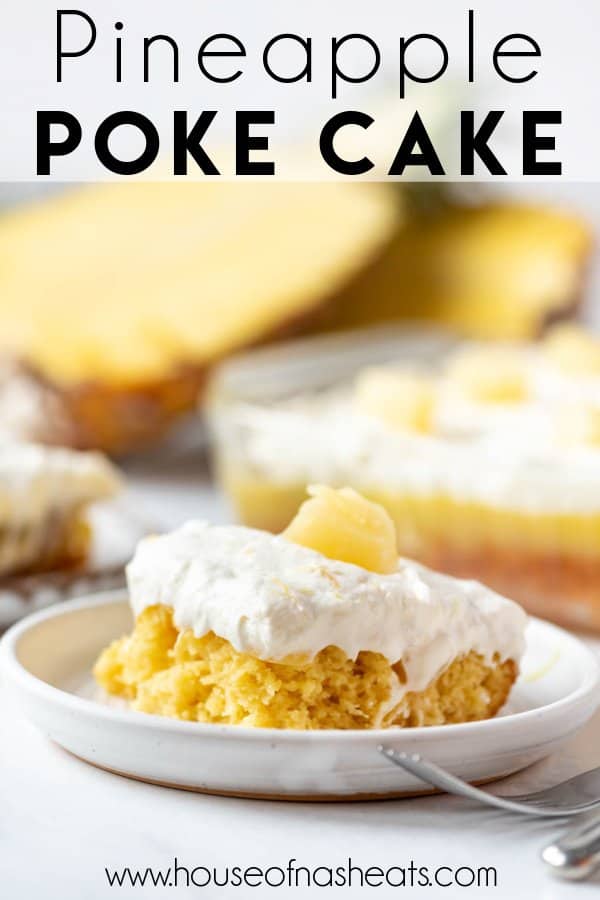 A piece of pineapple poke cake on a white plate with text overlay.