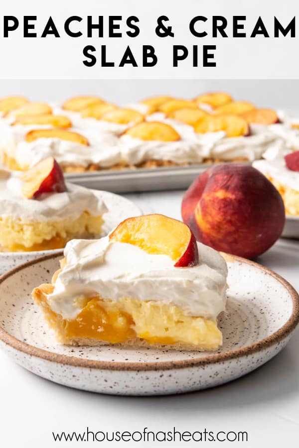 A slice of peaches & cream slab pie with text overlay.