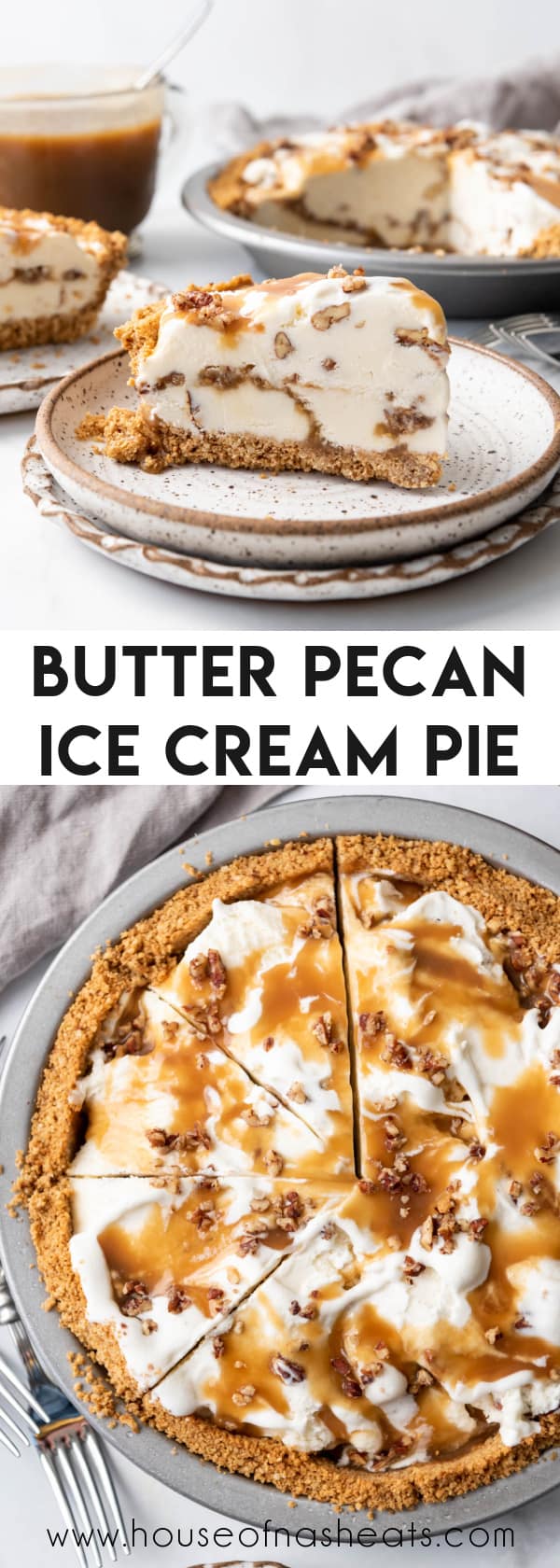 A collage of images of butter pecan ice cream pie with text overlay.