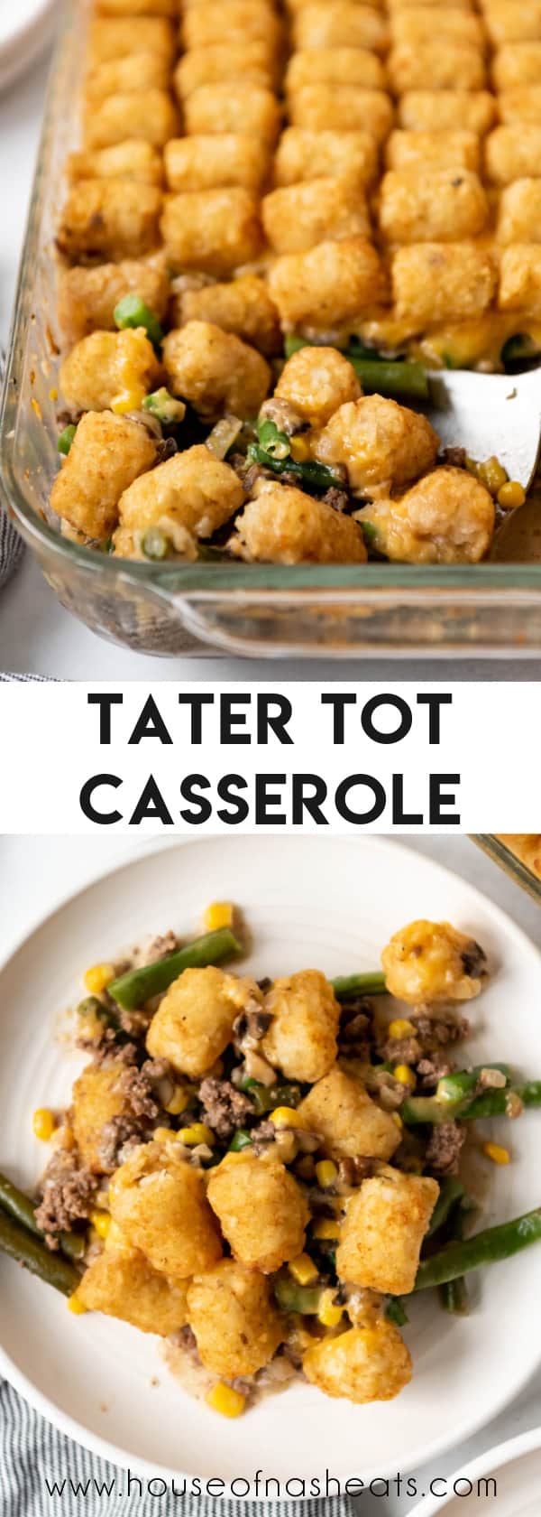 A collage of images of tater tot casserole with text o verlay.