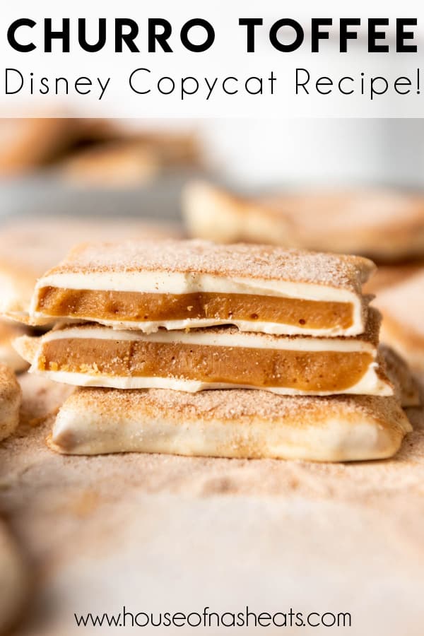 Pieces of churro toffee stacked on top of each other with text overlay.
