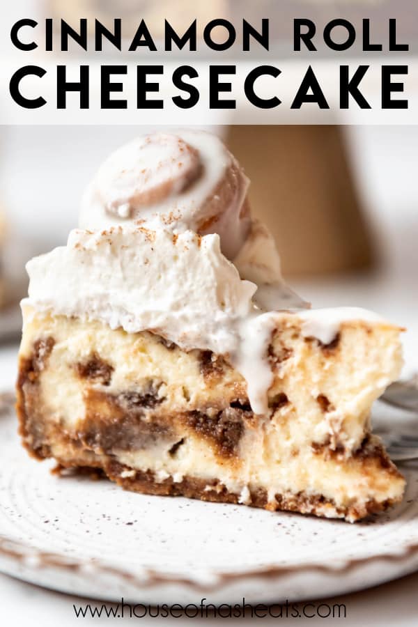 A slice of cinnamon roll cheesecake with text overlay.