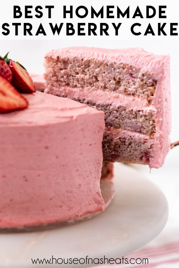 A slice of homemade strawberry cake being lifted from the cake plate with text overlay.