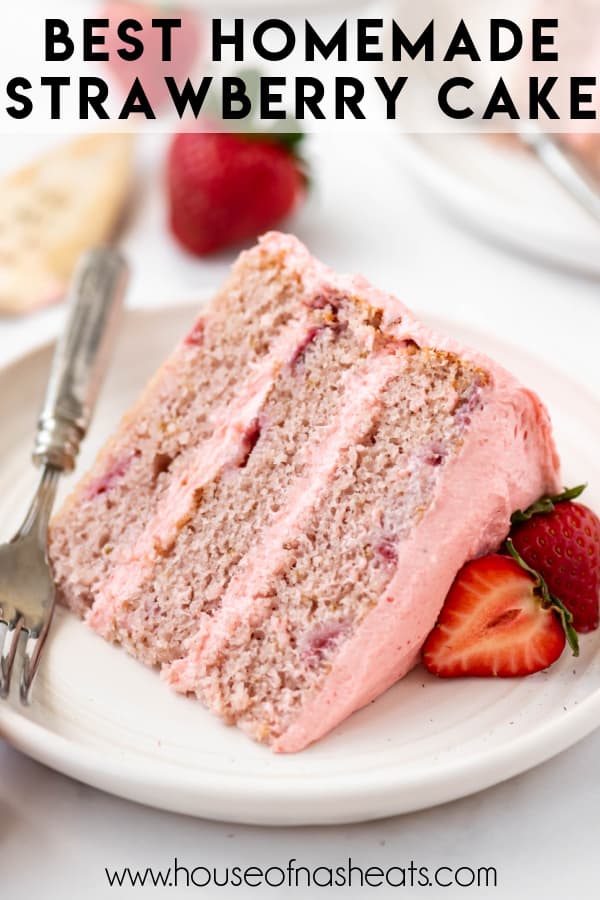 A slice of strawberry cake on a white plate with text overlay.