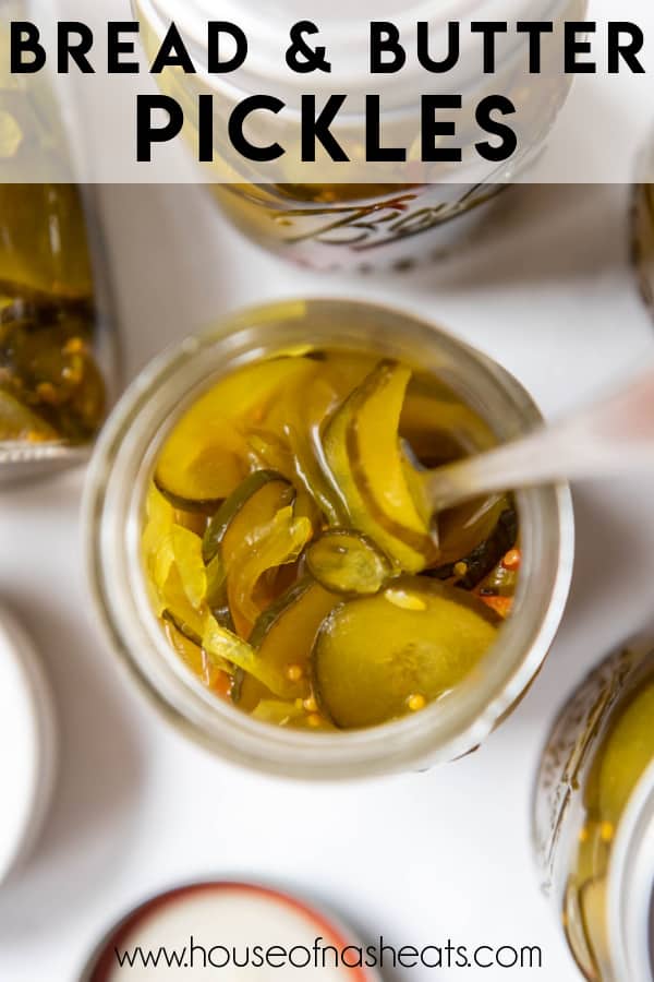 An overhead image of homemade sweet and sour bread and butter pickles with text overlay.