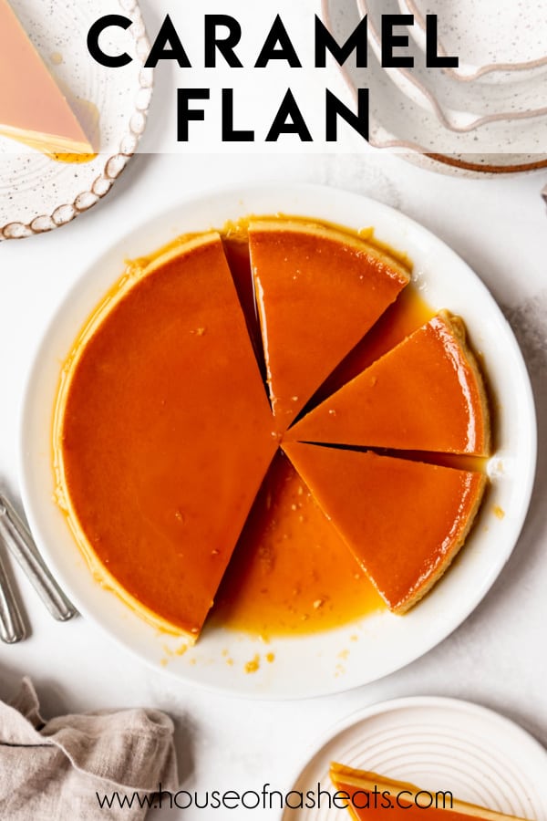 An overhead image of a spanish flan with text overlay.