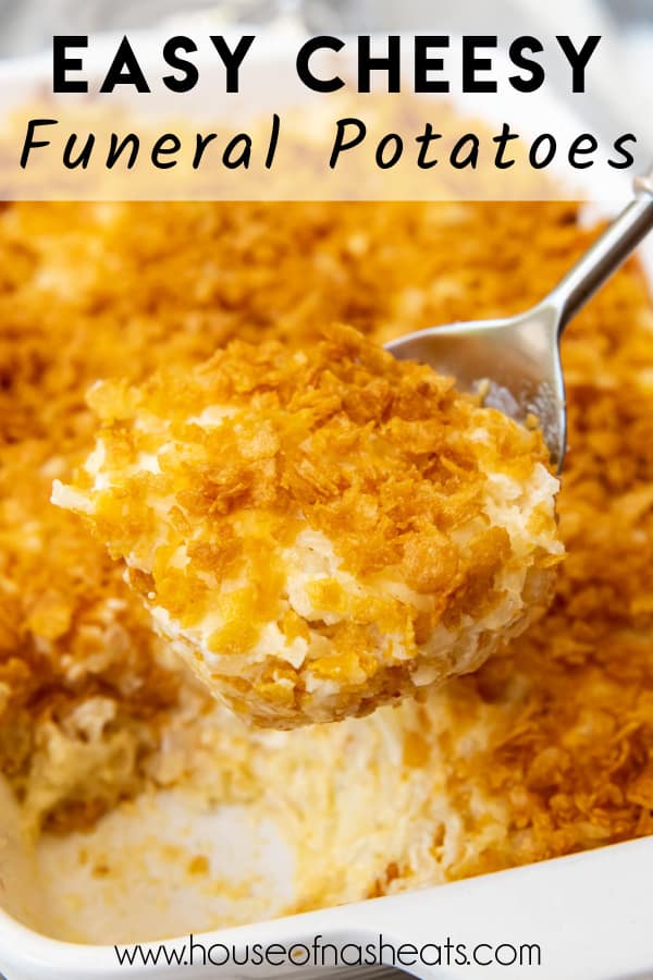 A serving spoon lifting a scoop of cheesy funeral potatoes with text overlay.