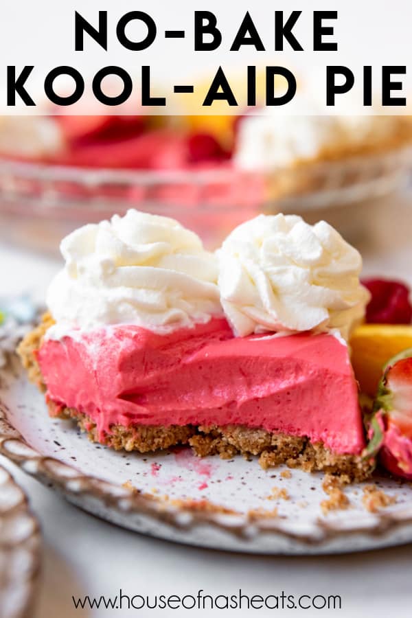 A slice of Kool-Aid pie on a plate with text overlay.
