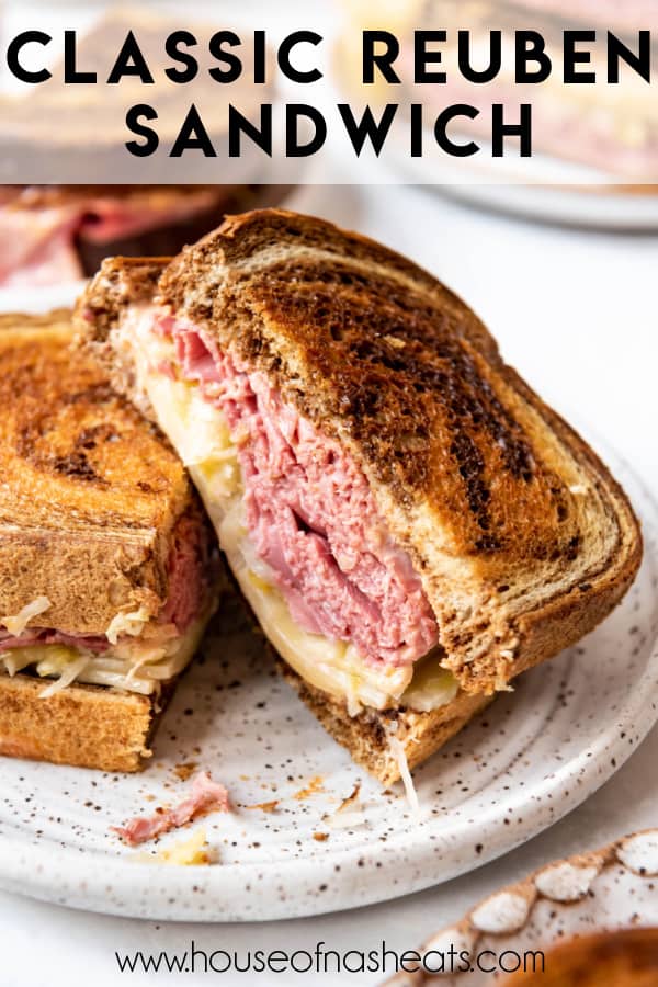 A Reuben sandwich on a plate with text overlay.