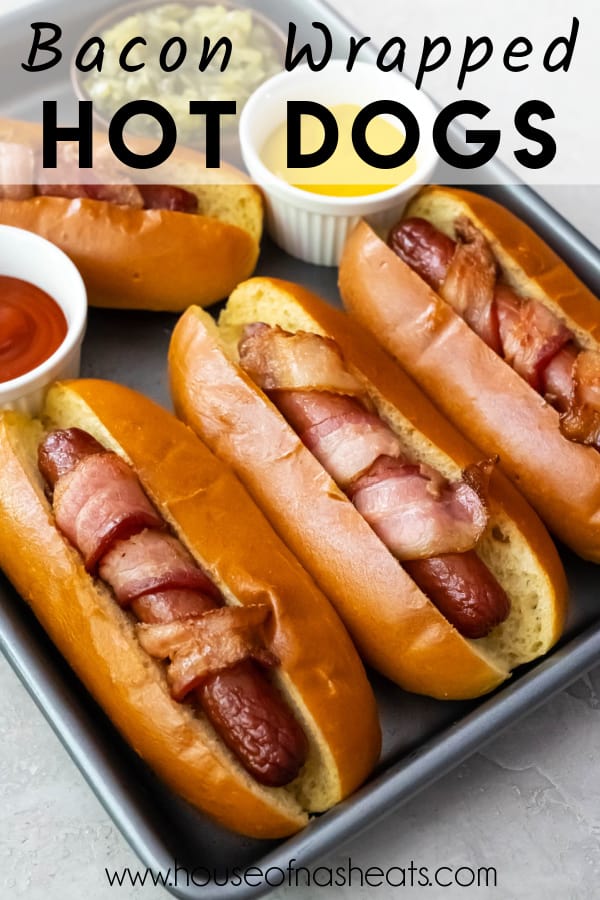 Three bacon wrapped hot dogs in buns with text overlay.