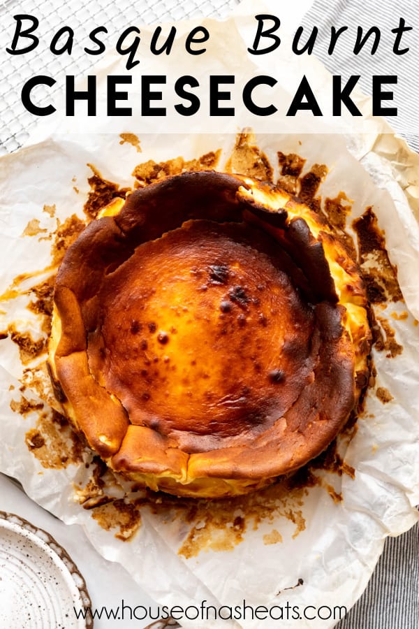 An overhead image of a Basque burnt cheesecake with text overlay.