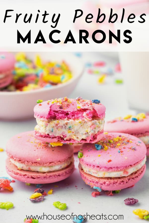 A stack of Fruity Pebbles macarons with a bite taken out of the top one with text overlay.