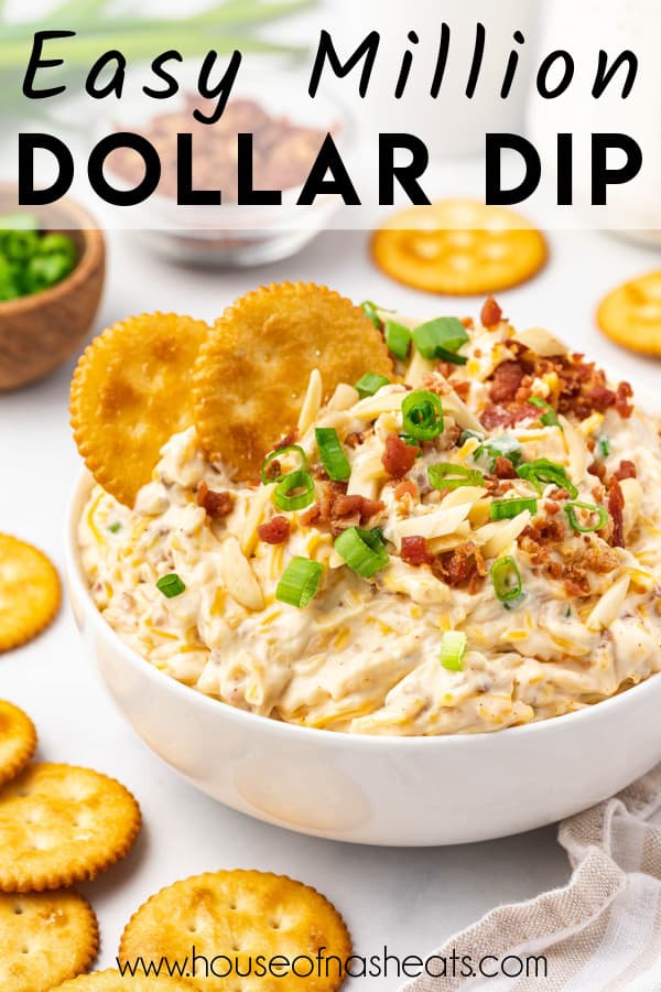 Million dollar dip in a bowl with crackers with text overlay.