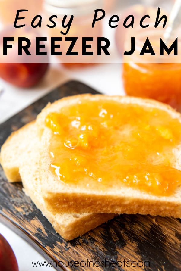Homemade peach jam on bread with text overlay.