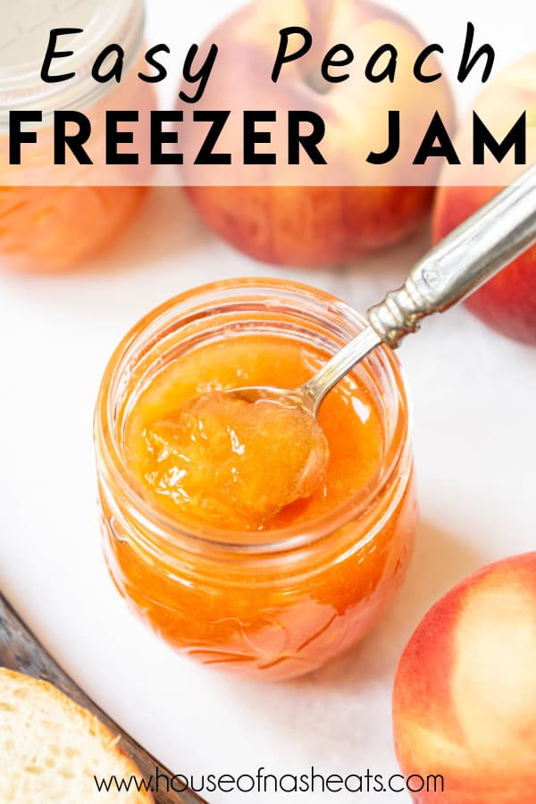 A spoon lifting homemade peach jam from the jar with text overlay.