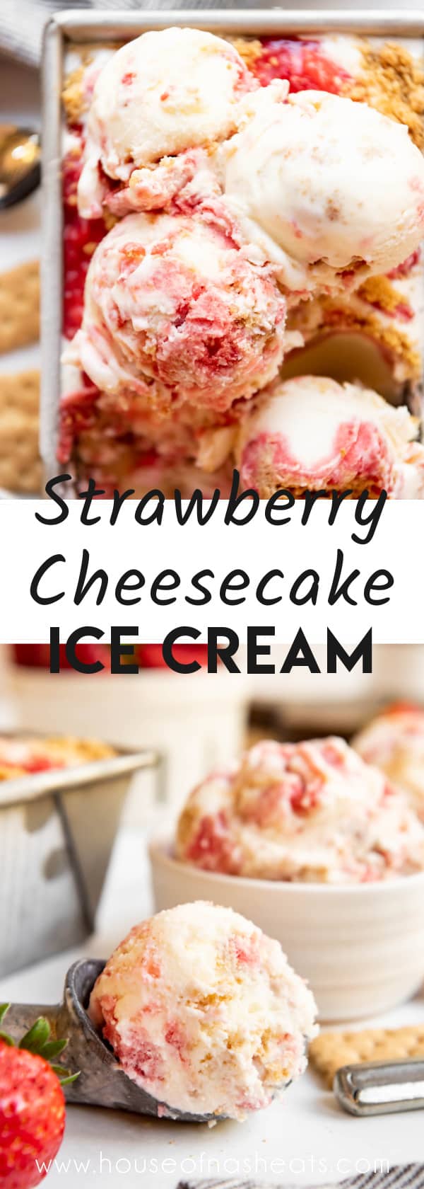 A collage of images of strawberry cheesecake ice cream with text overlay.