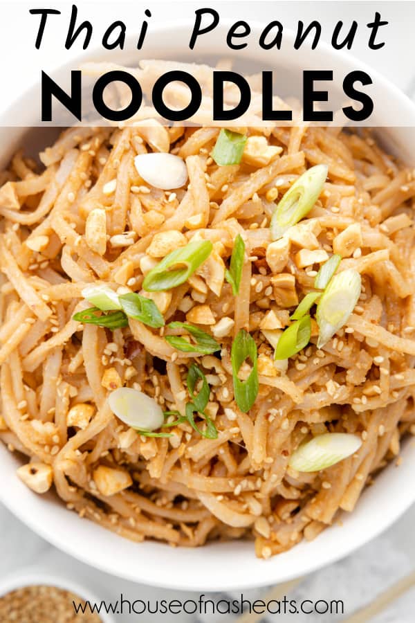 An overhead image of a bowl of Thai peanut sauce noodles with text overlay.