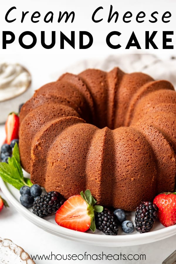 A homemade cream cheese pound cake with text overlay.