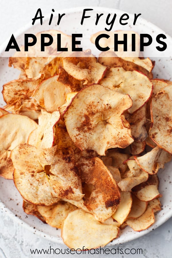 Air fryer apple chips on a white plate with text overlay.
