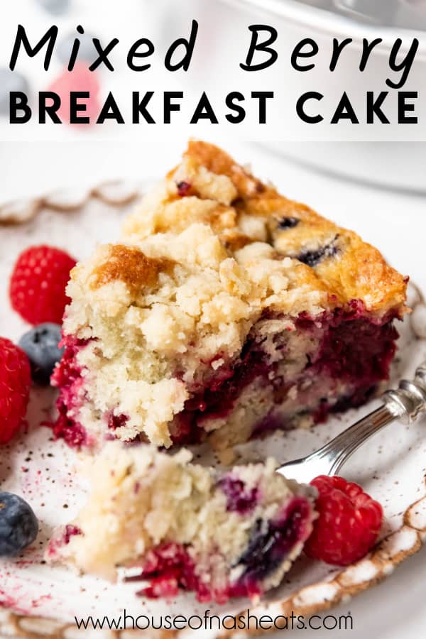 A slice of mixed berry breakfast cake with text overlay.