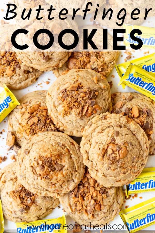 Butterfinger cookies stacked on each other with text overlay and butterfingers candy bars scattered around the edges.
