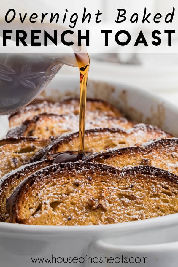 An image of syrup being poured over baked french toast with text overlay.