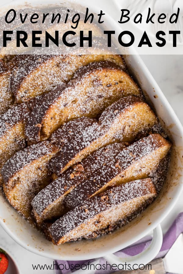 An overhead image of overnight french toast with text overlay.