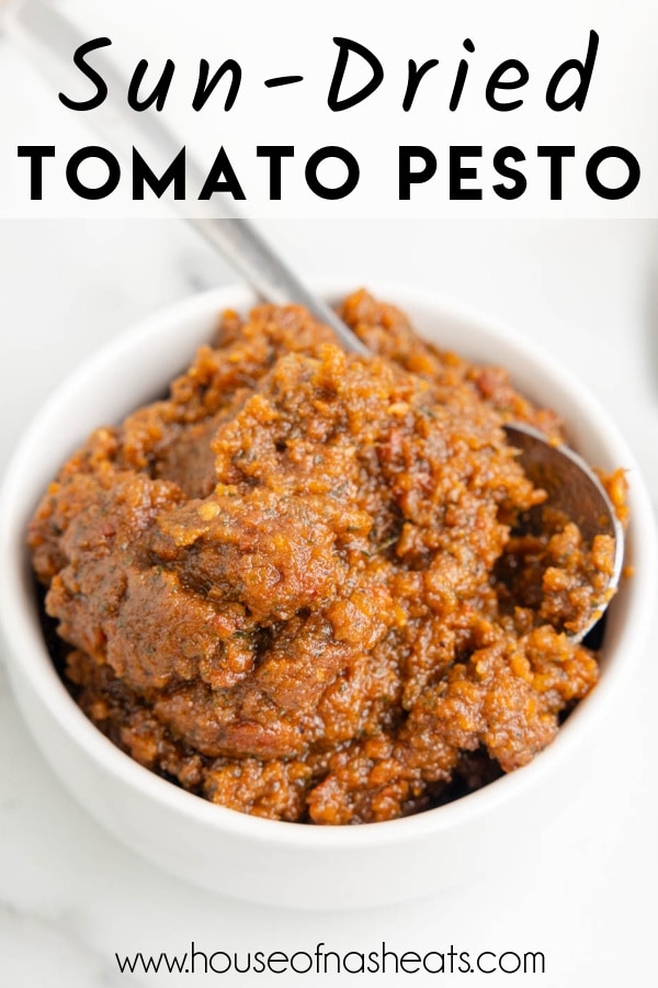 A bowl of homemade sun-dried tomato pesto with text overlay.
