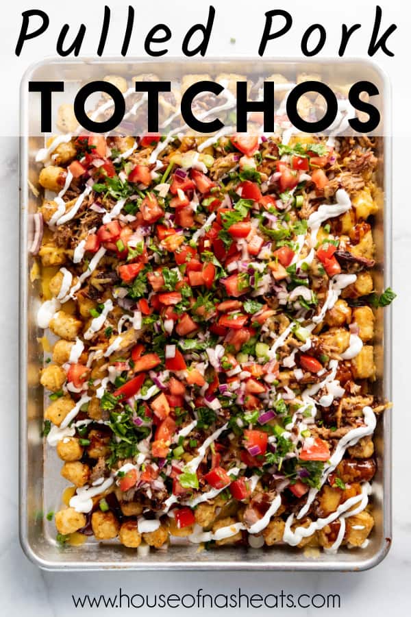 An overhead image of pulled pork totchos with text overlay.