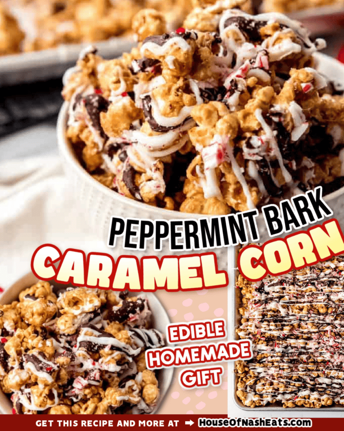 A collage of images of peppermint bark caramel corn with text overlay.