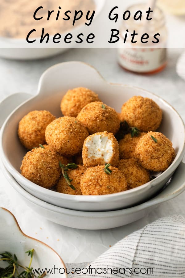 A bowl of crispy goat cheese bites with text overlay.